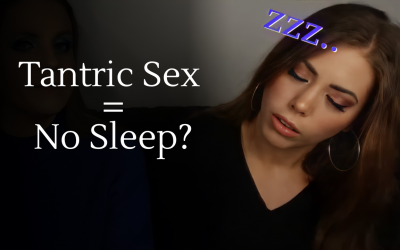Tantric Sex = No Sleep?